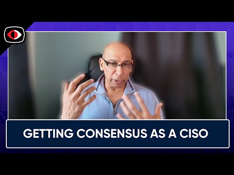 Getting Consensus as a CISO, While Calculating Cybersecurity ROI and Building a Team -... - BSW #405