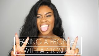 FAKING A FRONTAL WITH A CLOSURE  | UNICE HAIR | NISSYTEE