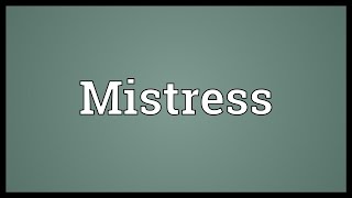 Mistress Meaning