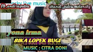 Download lagu Bika lopek bugi : yona irma mp3 Download lagu Bika lopek bugi : yona irma mp3