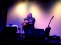 Ed Kuepper Live - "Master of Two Servants" At The Gov, Adelaide,"Solo and by Request Tour"