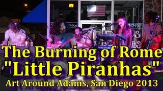 The Burning of Rome "Little Piranhas" Art Around Adams, San Diego 2013