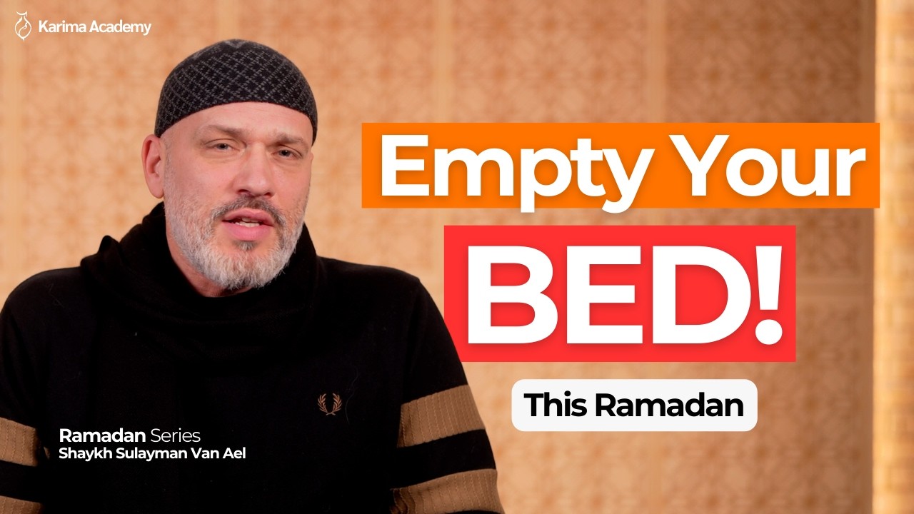Why Your Bed Is Your Biggest Enemy in Ramadan | Shaykh Sulayman Van Ael