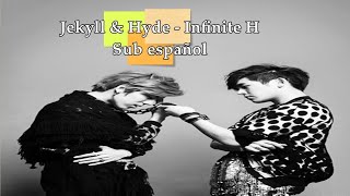[Sub español] Jekyll & Hyde - Infinite H (álbum Fly Again)