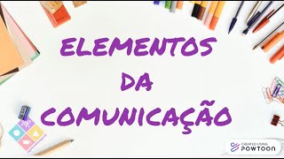 ELEMENTOS DA  COMUNICAÇÃO