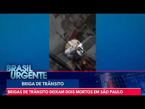 Brigas de trânsito deixam dois mortos em São Paulo | Brasil Urgente