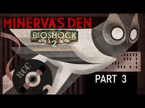 BioShock 2 Remastered: Minerva's Den Playthrough Part 3