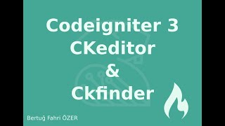 Codeigniter 3 ile Ckeditor5 ve ckfinder kullanımı #yazılımdersleri #codeigniter