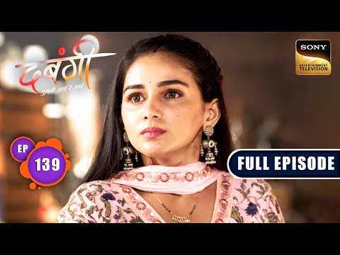 Satya Ka Sach | Dabangii: Mulgii Aayi Re Aayi - Ep 139 | Full Episode | 9 May 2024