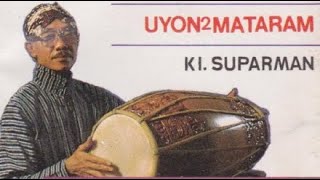 Download lagu UYON UYON Mataram Mandra Wanaran oleh KI Suparman ... mp3