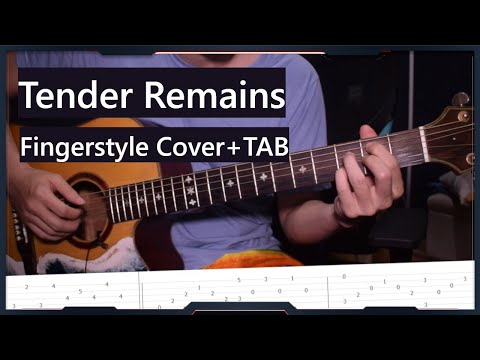 Tender Remains - Fingerstyle Cover+TAB sponsored by Kzai2000