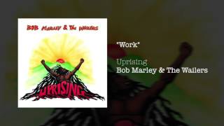 "Work" - Bob Marley & The Wailers | Uprising (1980)