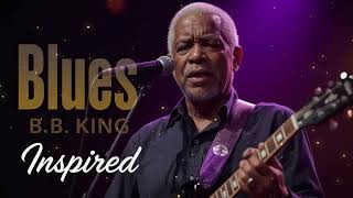 The Blues Lives Here 20 Songs BB King Would Be Proud Of