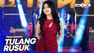 Download lagu TULANG RUSUK - TIARA AMORA - SIMPATIK MUSIC mp3 Download lagu TULANG RUSUK - TIARA AMORA - SIMPATIK MUSIC mp3