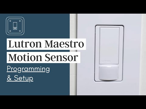 So programmieren und richten Sie Ihren Lutron Maestro Bewegungssensor-Lichtschalter ein