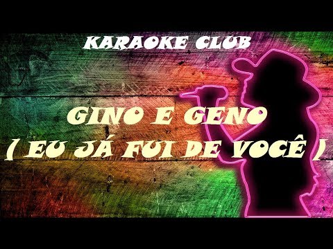 Eu ja fui de voce - Gino e Geno