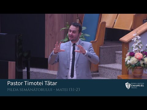 28.09.25 AM | T. Tătar ,,Pilda Semănătorului" - Matei 13:1-23