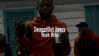 SwaggdOut Leezy - Yeah Rite