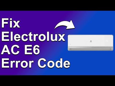 Electrolux AC E6 Error Code (Understand The Causes Of Error Code E6 And Best Solutions To Fix It)