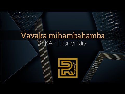 Vavaka mihambahamba | SLKAF | Hira évangélique | Tononkira
