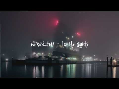 haroinfather - Lonely Nights