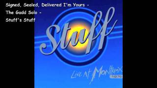 Stuff - Live @ Montreux - 1976 - Signed, Sealed, Delivered I'm Yours-The Gadd Solo-Stuff's Stuff