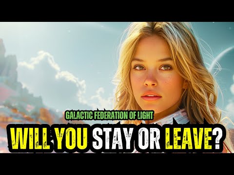 **A CRITICAL DECISION LOOMS BEFORE YOU**-The Galactic Federation of Light