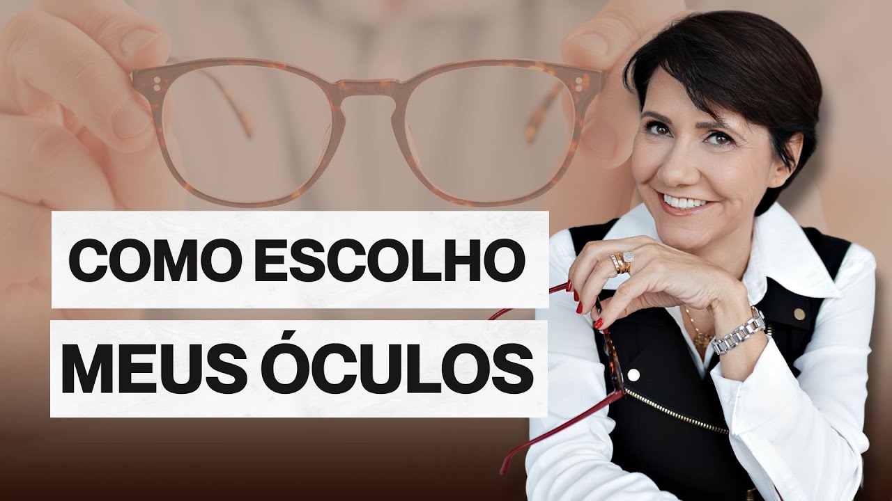 COMO EU ESCOLHO OS MEUS ÓCULOS