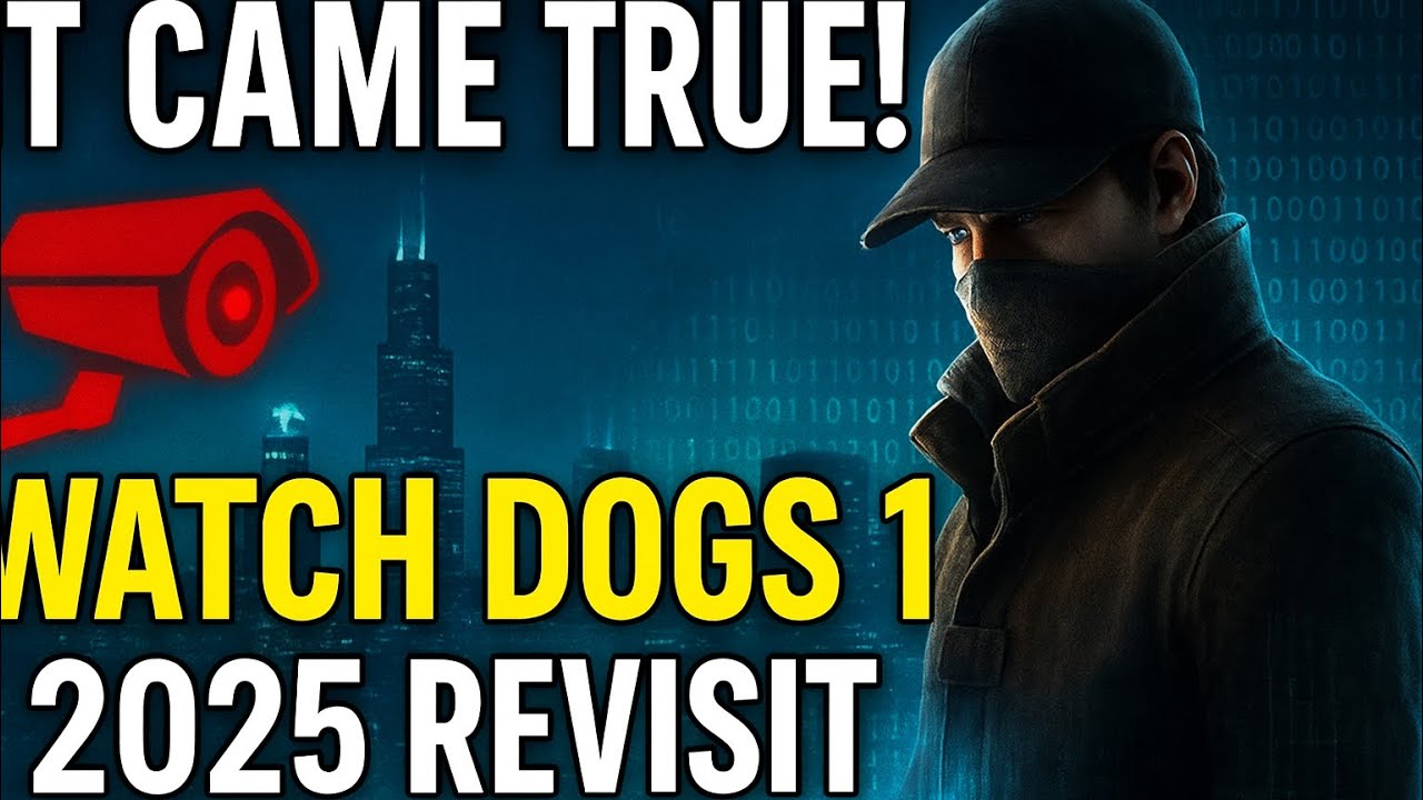 Watch Dogs 1 Predicted Our Future (2025 Revisit)