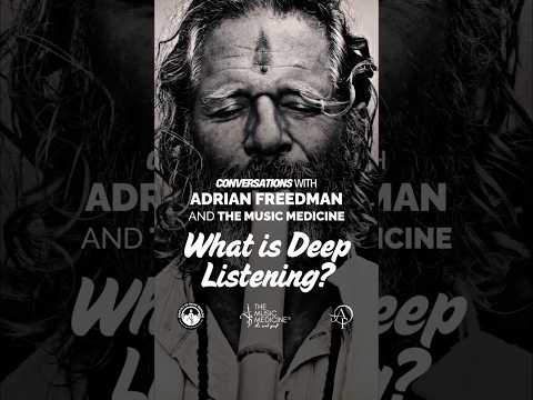 Deep Listening - Adrian Freedman
