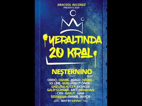 YERİNALTINDA 20 KRAL - Neşternino Ft. Ogn96 & Diago & Nigro & XX Line & Bmb & Aykut Öner