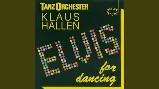 Musik-Video-Miniaturansicht zu All Shook Up Songtext von Tanzorchester Klaus Hallen