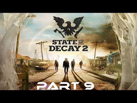 State of Decay 2 Walkthrough Part 9