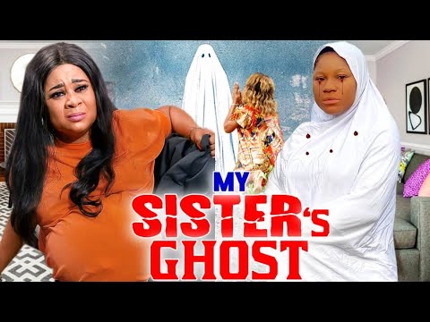 MY SISTER'S GHOST SEASON 1&2 FULL MOVIE (DESTINY ETIKO)2021 LATEST NIGERIAN NOLLYWOOD MOVIE