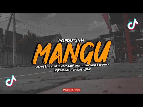 DJ MANGU - siapa yang tau siapa yang mau || POPDUTStyle - OASHU id Remix