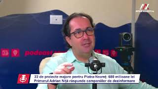 Primarul Adrian Niţă (Piatra-Neamţ): În 2025 am atras proiecte în valoare de peste 670 milioane lei