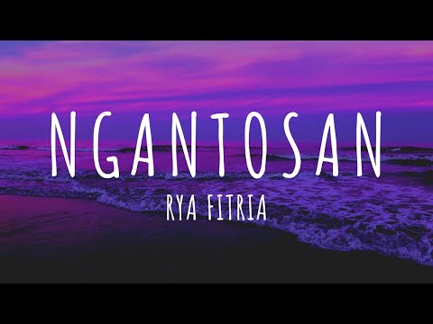 Rya Fitria - Ngantosan (Lirik) | Lagu Sunda | Sundanese Ethnic
