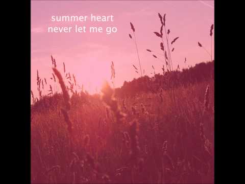 Summer Heart - Please stay