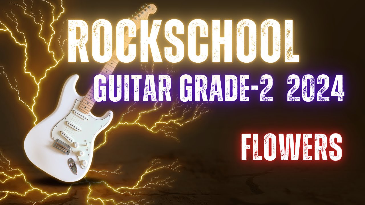 Flowers RockSchool Grade 2 Guitar #guitar    #music    #grades