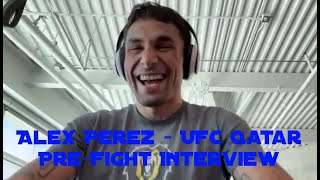 ALEX PEREZ talks about upcoming fight against ASU ALMABAYEV at UFC QATAR and much more