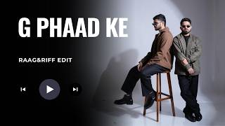 G Phaad Ke - (Raag&amp;Riff Edit) | Sachin-Jigar | Saif Ali Khan &amp; Ileana D'Cruz