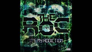 The R.O.C. - It's My Addiction