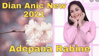 Download lagu Dian Anic - Adepana Rabine ( Musik Video 2021 Terbaru) mp3
