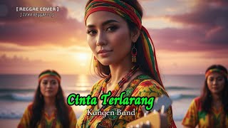 Download lagu Kangen Band - Cinta Terlarang (Reggae Version) | Cover Reggae Santai Paling Enak - Zona Reggae ID mp3