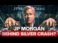 JP Morgan Behind Silver Crash