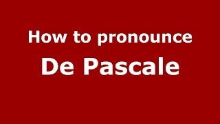How to pronounce De Pascale