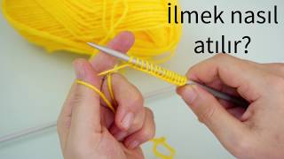 İlmek nasıl atılır / örgüye yeni başlayanlar için / Figen Ararat / diy