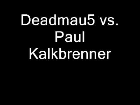 Deadmau5 vs. Paul Kalkbrenner