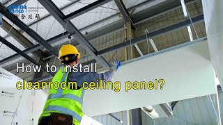 How to install cleanroom ceiling panel
