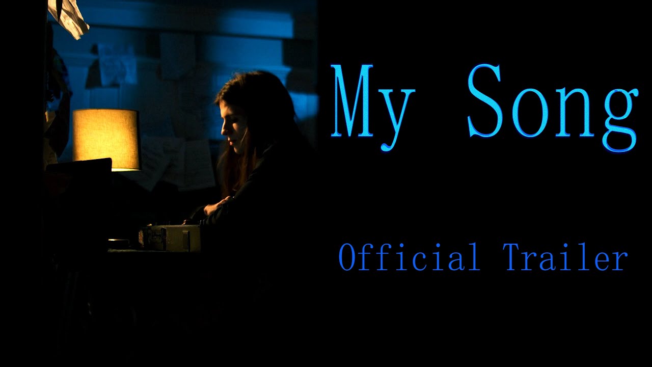 My Song - Official Trailer